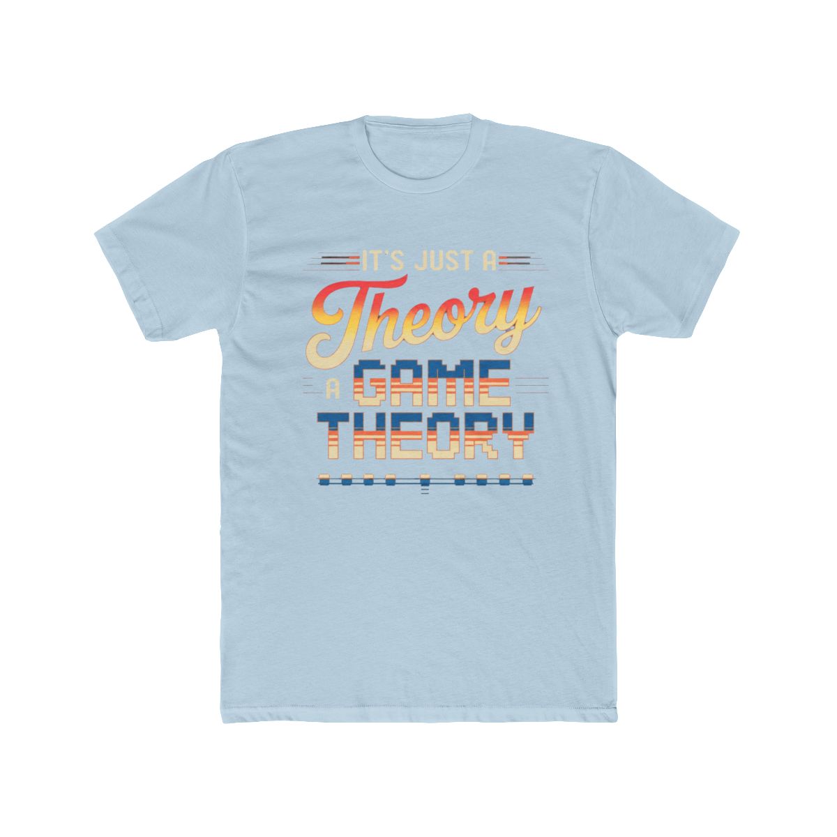 It's jusst A Theory a game Theory T Shirt | The Game Theorists Theoryverse - alternate angle 2, merchandise